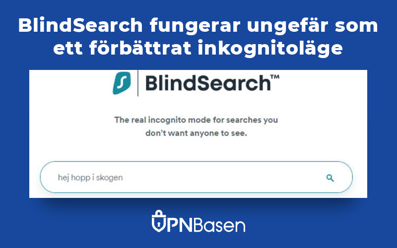 Blindsearch fungerar ungefar som ett forbattrat inkognitolage