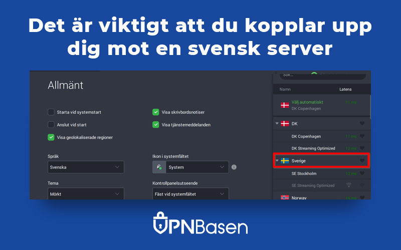 Det ar viktigt att du kopplar upp dig mot en svensk server
