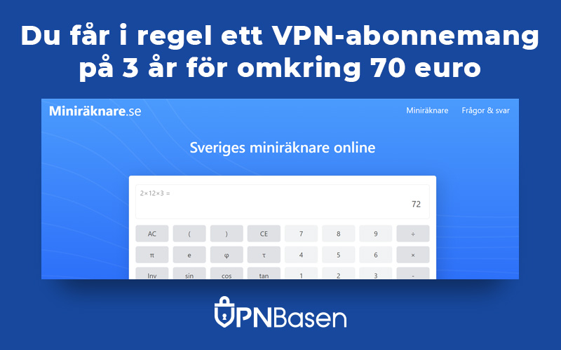 Du far i regel ett VPN abonnemang for 70 euro sager miniraknare.se