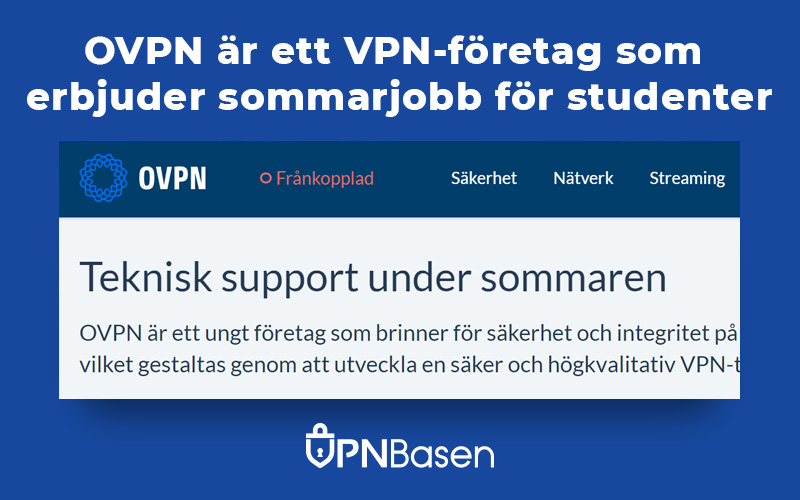 OVPN ar ett VPN foretag som erbjuder sommarjobb for studenter